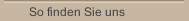So finden Sie uns
